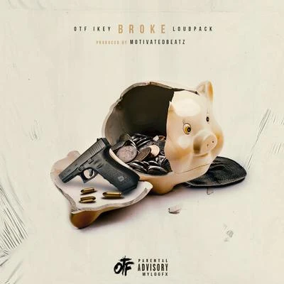 OTF Ikey Broke (feat. Loudpack)