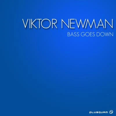 Viktor Newman Bass Goes Down