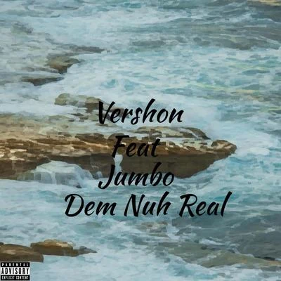 Jumbo (江柏翰)/Vershon Dem Nuh Real (feat. Jumbo)