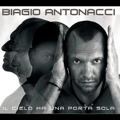 Biagio Antonacci Il Cielo Ha Una Porta Sola