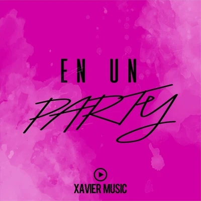 Xavier Music En un Party