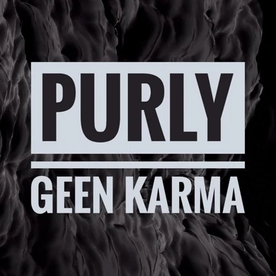 Purly Geen Karma