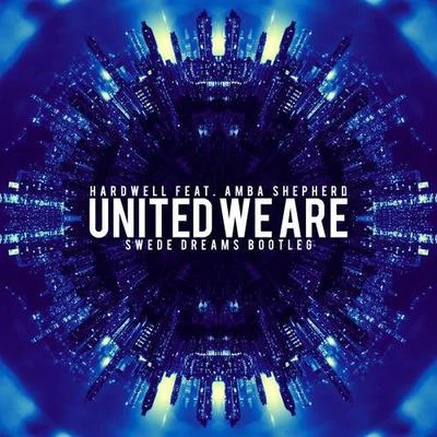 Swede Dreams United We Are (Swede Dreams Bootleg)