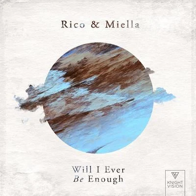 Rico & Miella Will I Ever Be Enough