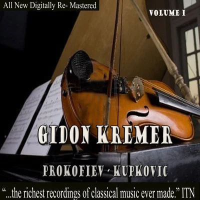 Gidon Kremer/Oleg Maisenberg/Tatiana Grindenko/Yuri Smirnov Gidon Kremer - Prokofiev, Kupkovic Volume 1