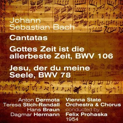 Anton Dermota Johann Sebastian Bach : Cantatas ; Gottes Zeit ist die allerbeste Zeit, BWV 106Jesu, der du meine Seele, BWV 78 (1954)