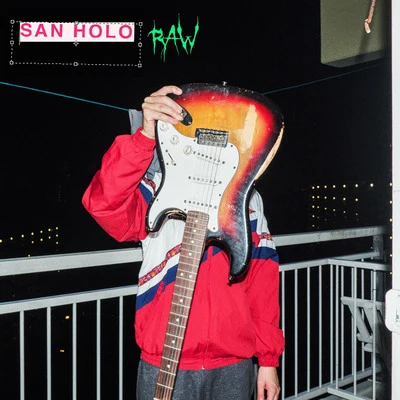 San Holo RAW