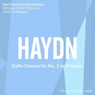 San Francisco Symphony/Michael Tilson Thomas Haydn: Cello Concerto No. 2