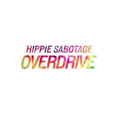 Hippie Sabotage Overdrive