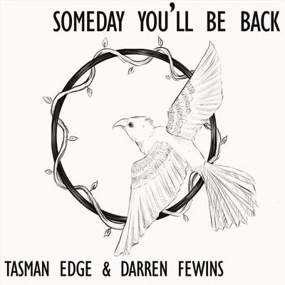 Tasman Edge/Darren Fewins Someday You'll Be Back