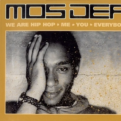 Mos Def We Are Hip Hop Me You Everybody, Part 2