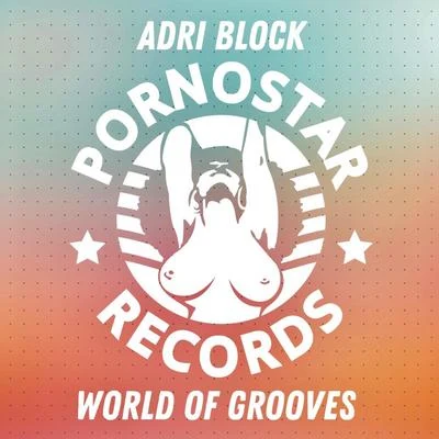 Adri Block World of Grooves