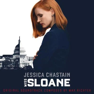 Max Richter Miss Sloane (Original Motion Picture Soundtrack)