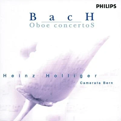 Heinz Holliger/Camerata Bern Bach, J.S. - Bach, C.P.E.: Oboe Concertos