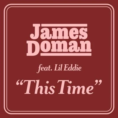 Lil Eddie/James Doman This Time (feat. Lil Eddie)