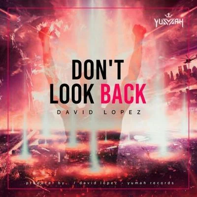 David Lopez Dont Look Back