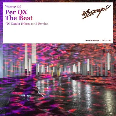 Per QX The Beat (DJ Danila Tribeca 2016 Remix)