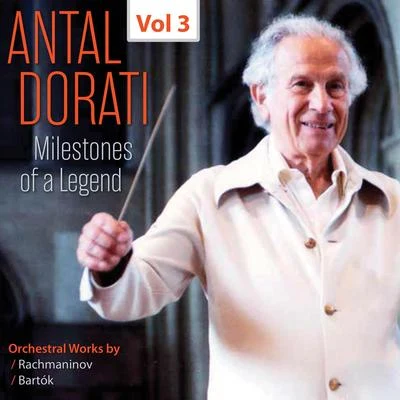 Yehudi Menuhin/Antal Doráti/Byron Janis Milestones of a Legend: Antal Dorati, Vol. 3