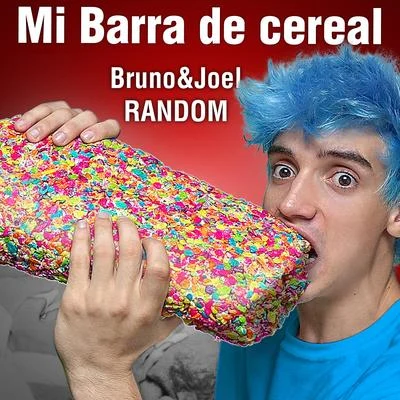 Bruno/Joel RANDOM Mi Barra De Cereal