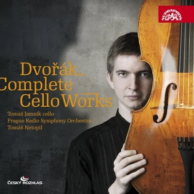 Tomáš Jamník/Czech Radio Symphony Orchestra/Tomas Netopil Dvořák: Complete Cello Works