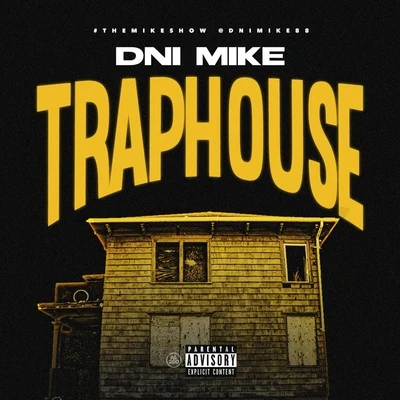 Dni Mike Trap House