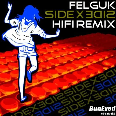 Felguk Side by Side (HIFI Remix)