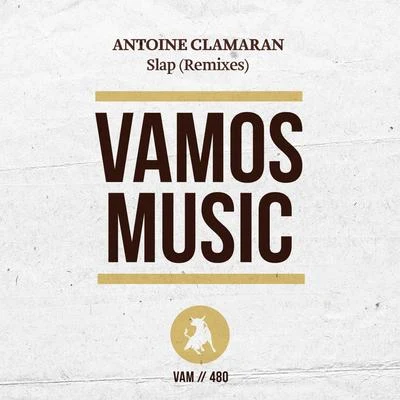 Antoine Clamaran Slap (Remixes)