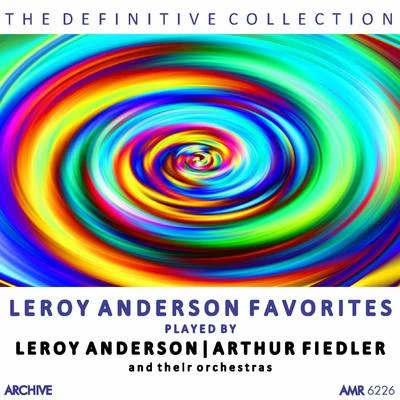 Leroy Anderson And His Orchestra Leroy Andersons Favorites