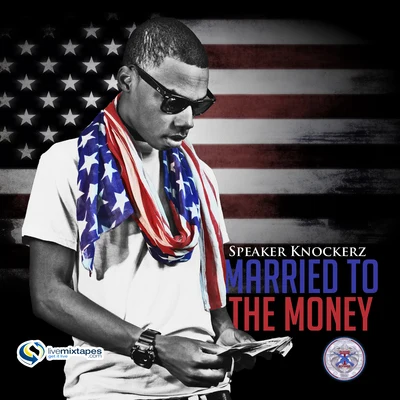 Speaker Knockerz Married To The Money