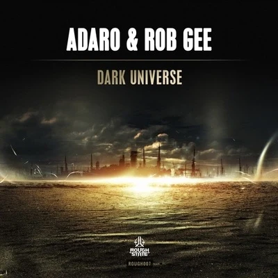 Adaro/Rob Gee Dark Universe