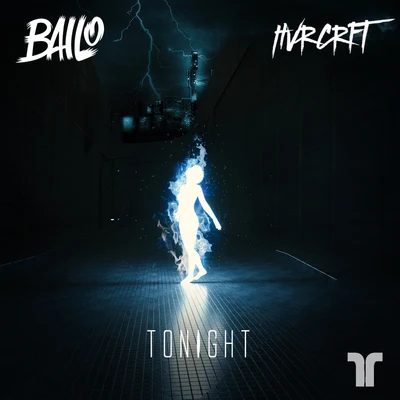 HVRCRFT/Bailo Tonight