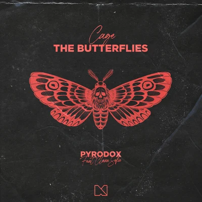 Pyrodox/Clara Sofie Cage The Butterflies