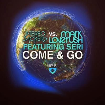 Mark Loverush/Stereojackers Come & Go