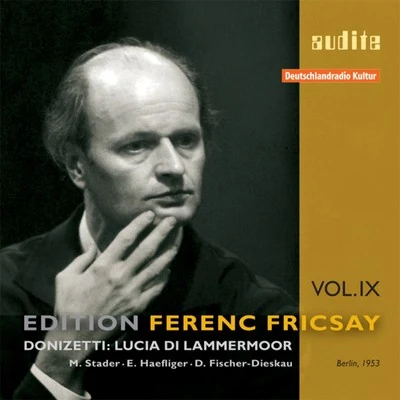 RIAS-Symphonie-Orchester Edition Ferenc Fricsay (IX) - G. Donizetti: Lucia Di Lammermoor