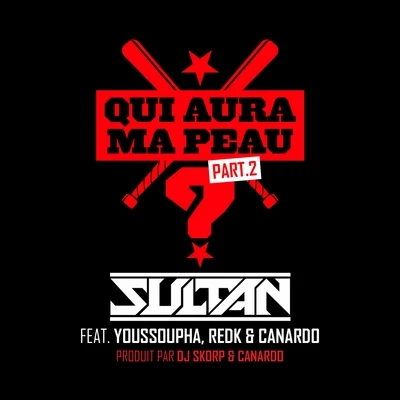 Sultan/Youssoupha/Canardo/R.E.D.K. Qui aura ma peau ? (Part. 2)