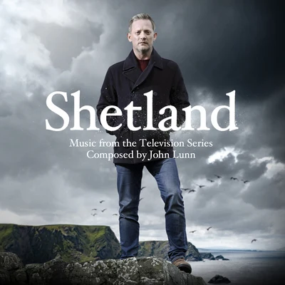 John Lunn Shetland (Original Television Soundtrack)