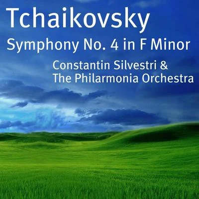 Constantin Silvestri Tchaikovsky - Symphony No. 4 in F Minor, Op. 36