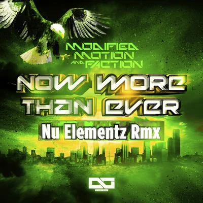 Modified Motion/Faction/Nu Elementz Now more Than Ever Remix