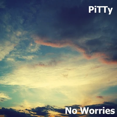 Pitty No Worries