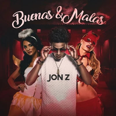 Jon Z Buenas & Malas