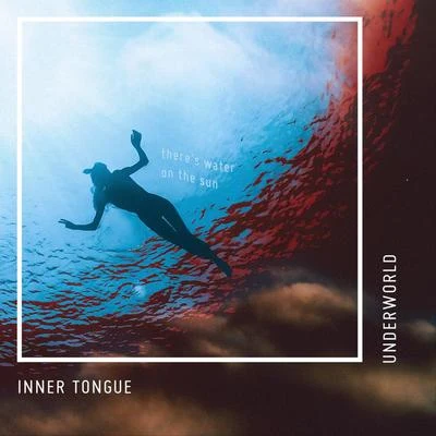 Inner Tongue Underworld