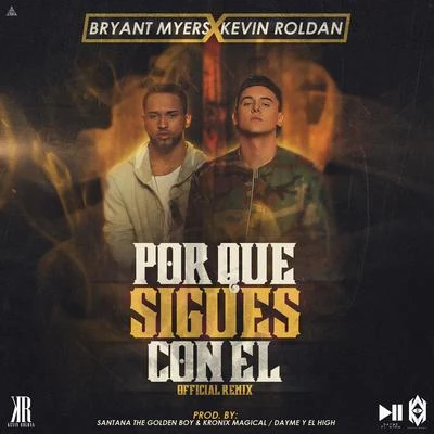 Bryant Myers Por Qué Sigues Con Él (Remix)