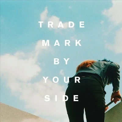 Trademark By Your Side (Bebe Rexha x Lost Kings x Tritonal x Two Friends)