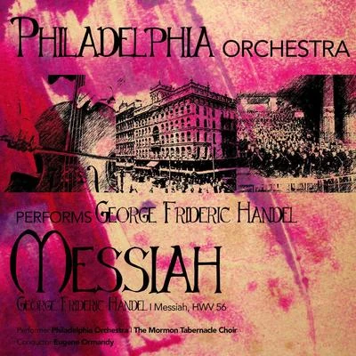 Various Artists/George Frideric Handel/Eugene Ormandy/The Philadelphia Orchestra Philadelphia Orchestra Performs George Frideric Handel: Messiah