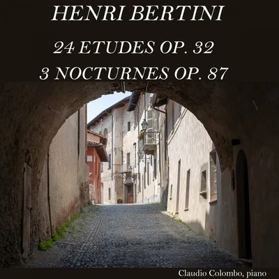 Claudio Colombo Henri Bertini: 24 Etudes, Op. 32 & 3 Nocturnes, Op. 87