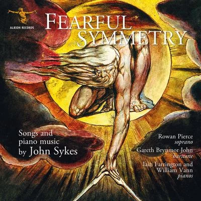 Rowan Pierce/Gareth Brynmor John/William Vann/Iain Farrington Fearful Symmetry: Songs & Piano Music of John Sykes