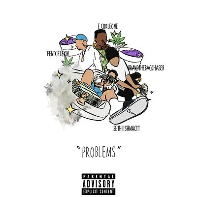 Sethii Shmactt Problems (feat. Fenix Flexin, E Corleone & Bravo the Bagchaser)