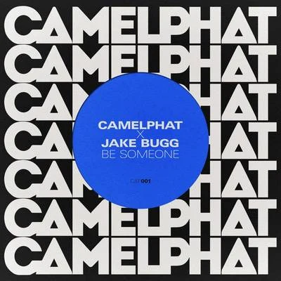 CamelPhat/Jake Bugg Be Someone