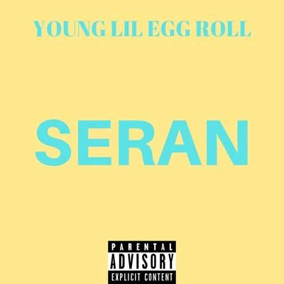 Young Lil Egg Roll SERAN