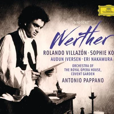 Rolando Villazon Massenet: Werther